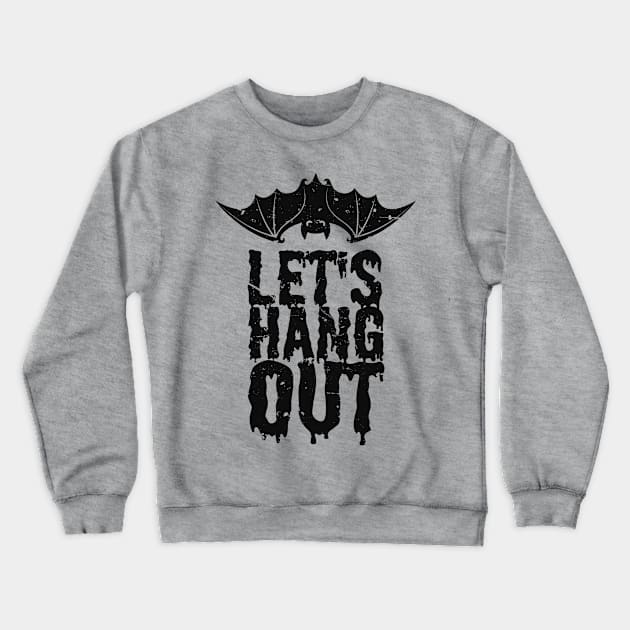 Let's Hang Out - Funny Halloween Crewneck Sweatshirt by Issho Ni